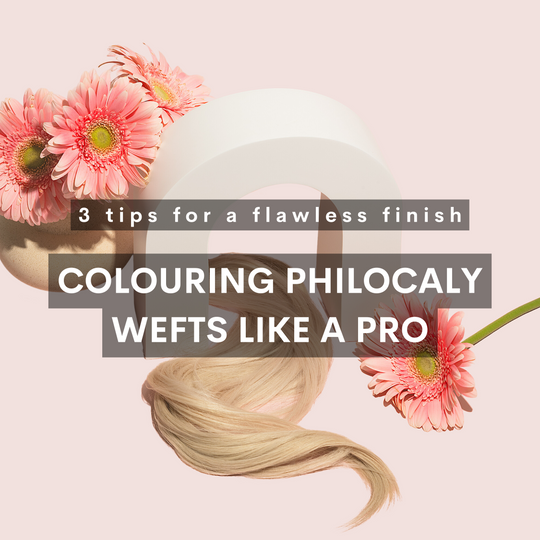 Colouring Philocaly Wefts like a Pro: 3 Tips for a Flawless Finish!