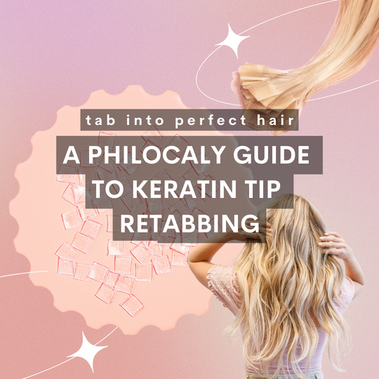 Tab into Perfect Hair: A Philocaly Guide to Keratin Tip Retabbing