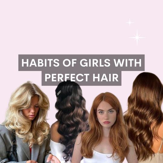 Habits of Girls with Perfect Hair