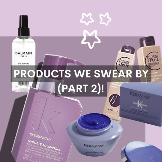 Products We Swear by Part 2
