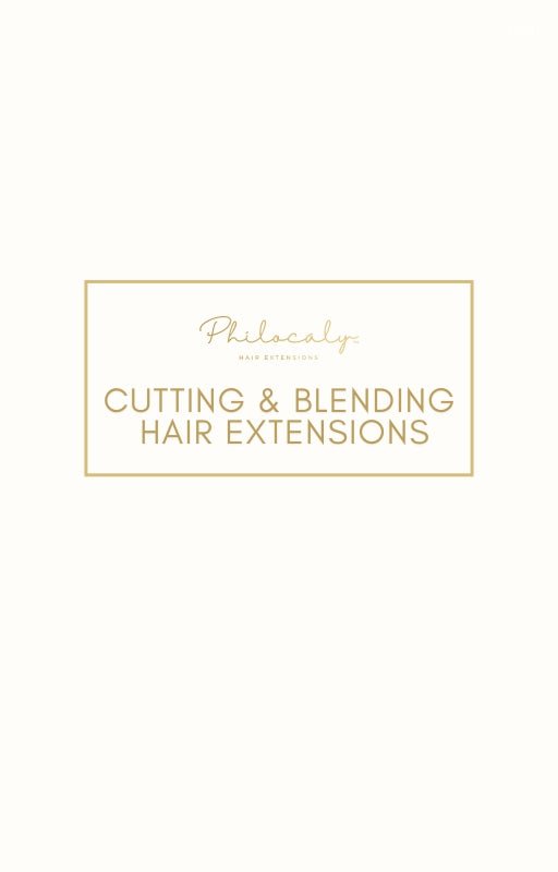 Philocaly Hair Extensions Tools + Supplies E-BOOK: Cutting + Blending Extensions Guide (Free Digital Download)